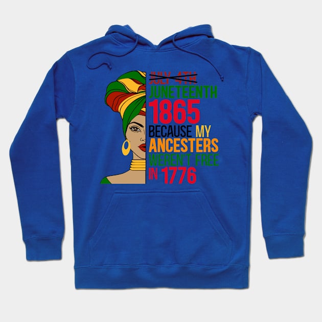 Juneteenth Independence Day - July 4th Juneteenth 1865 Because my Ancesters weren't free in 1776 Hoodie by Thomas Mitchell Coney